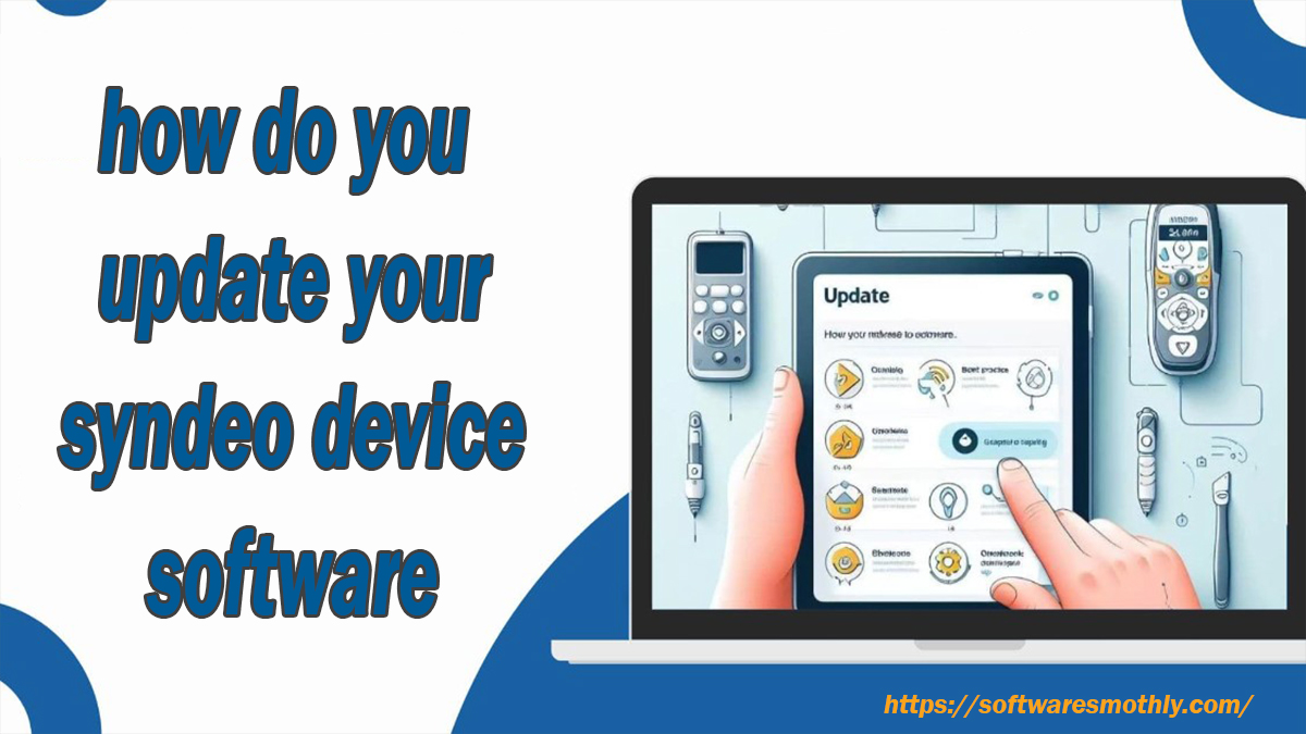 how do you update your syndeo device software