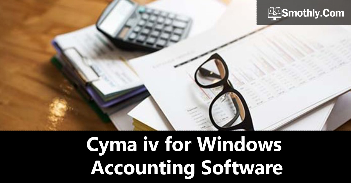 cyma iv for windows accounting software