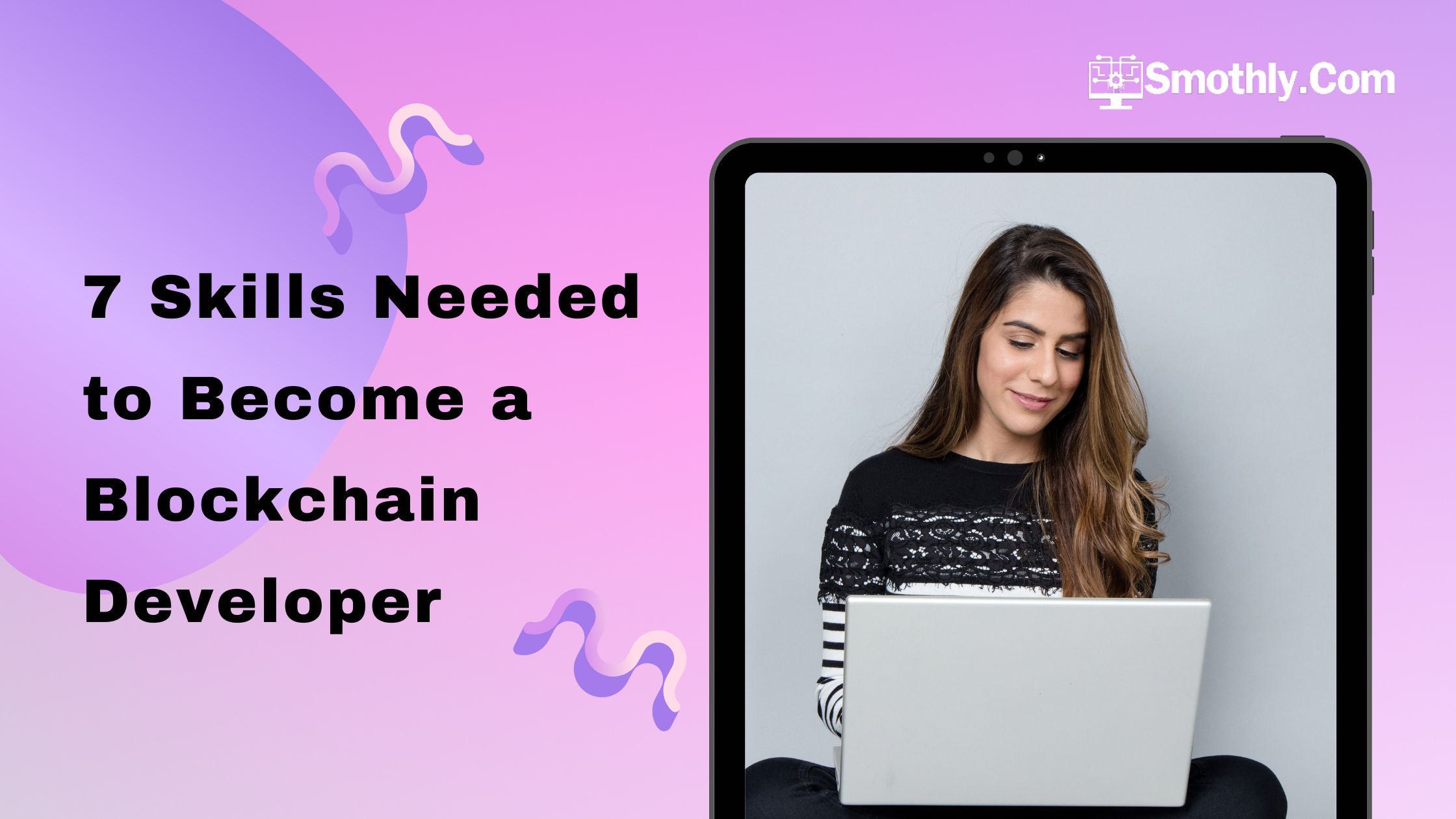 7 skills needed to become a blockchain developer