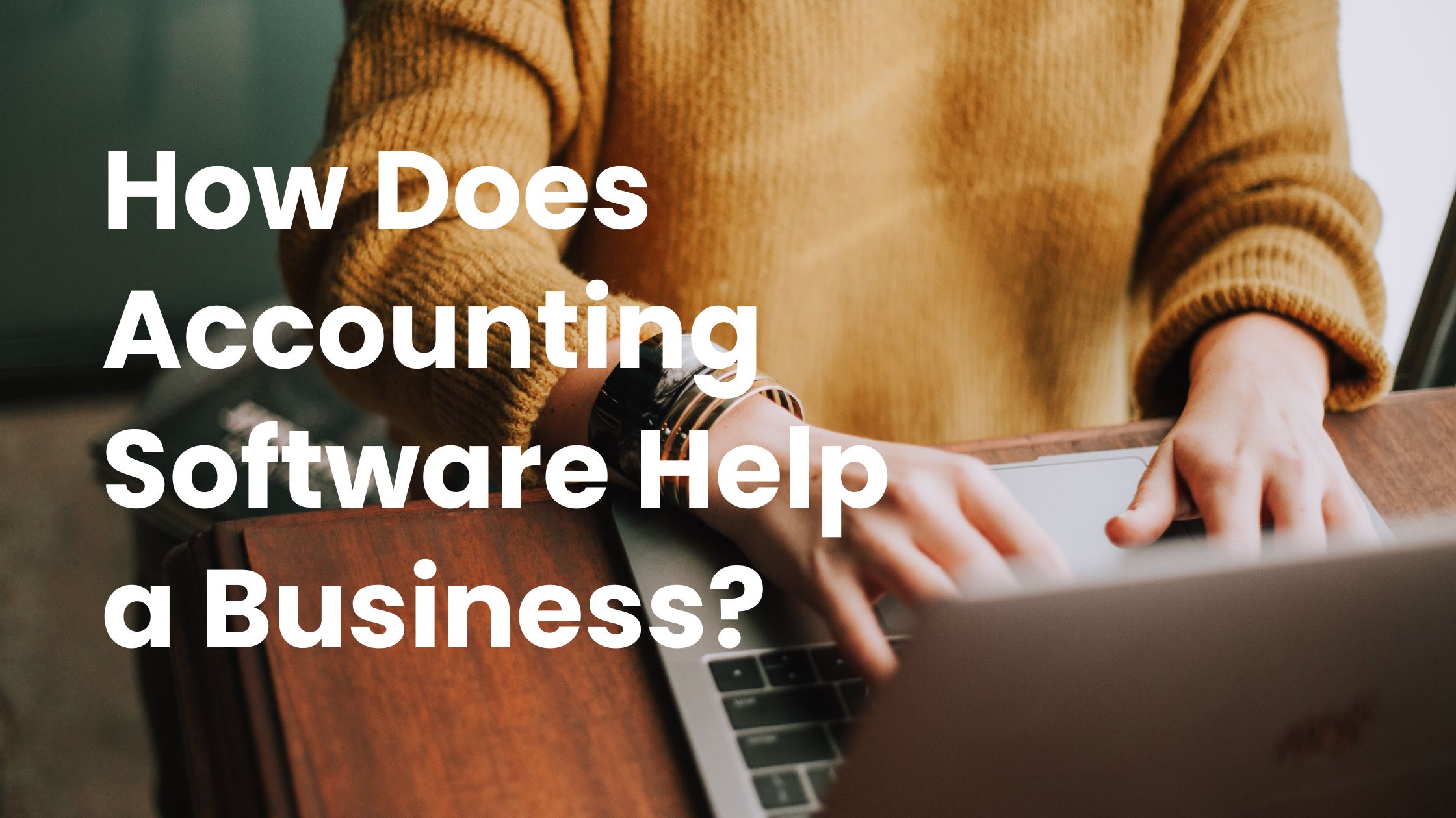 how does accounting software help a business