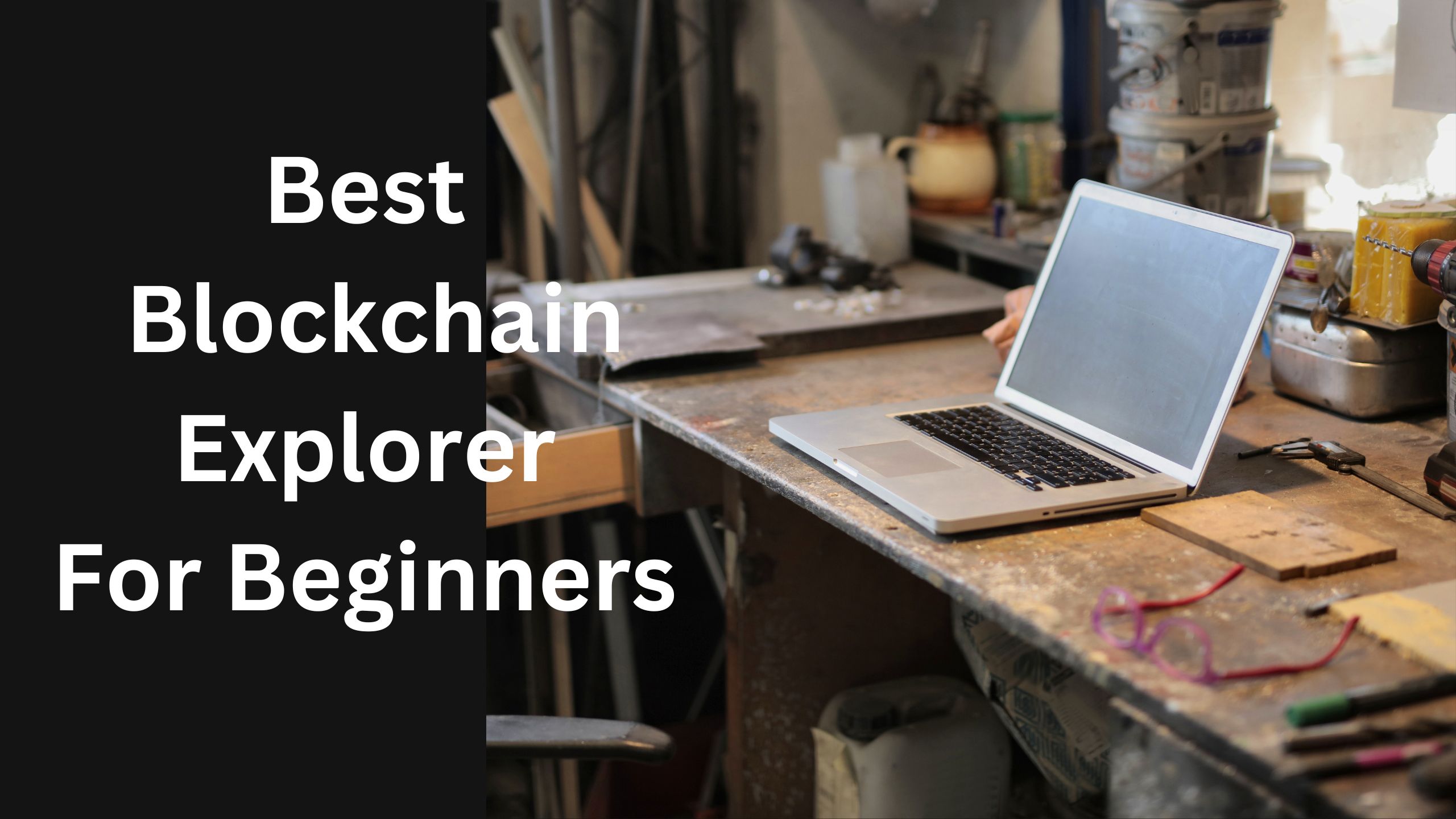 Best blockchain explorer for beginners