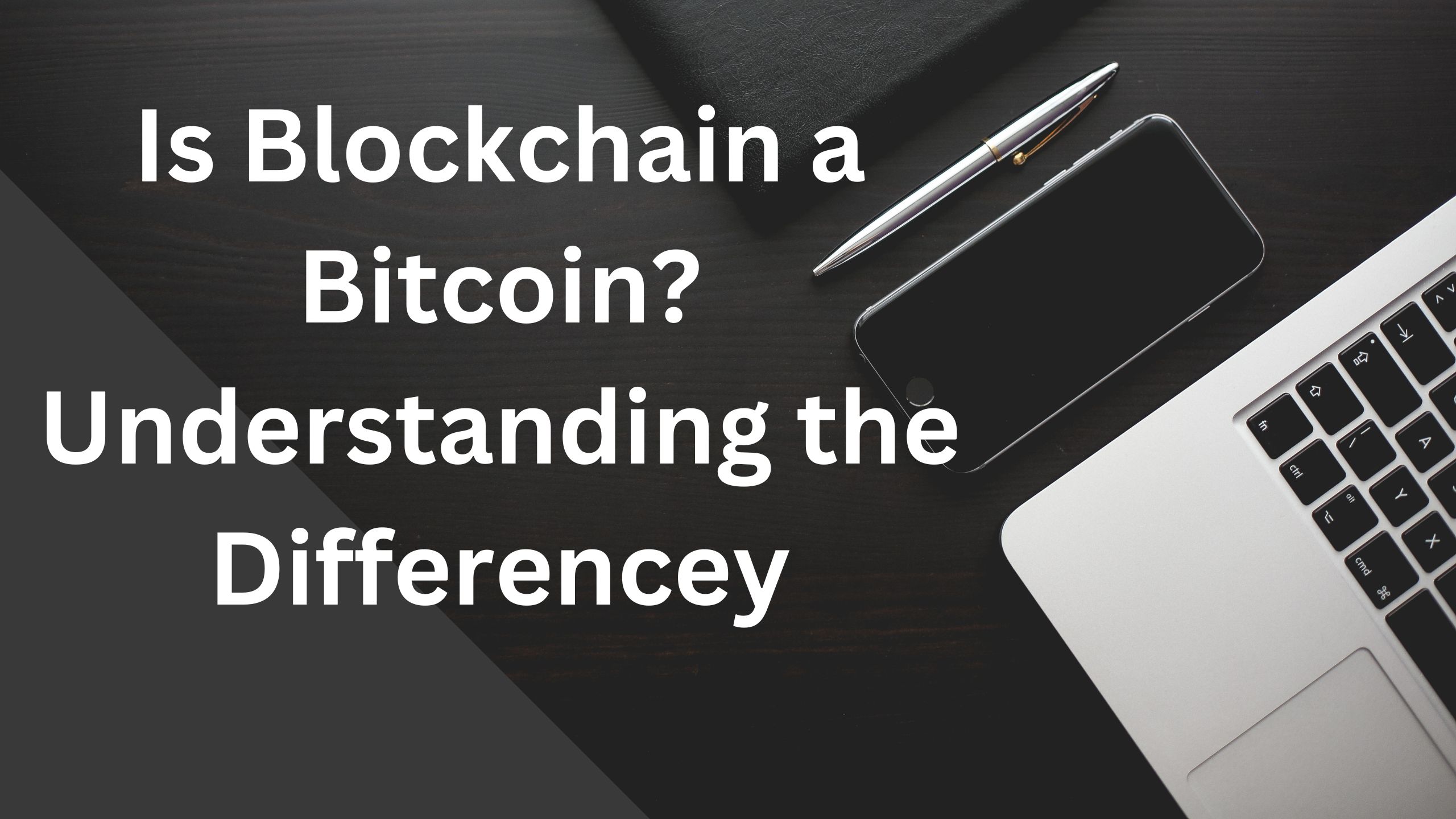 Is Blockchain a Bitcoin? Understanding the Difference