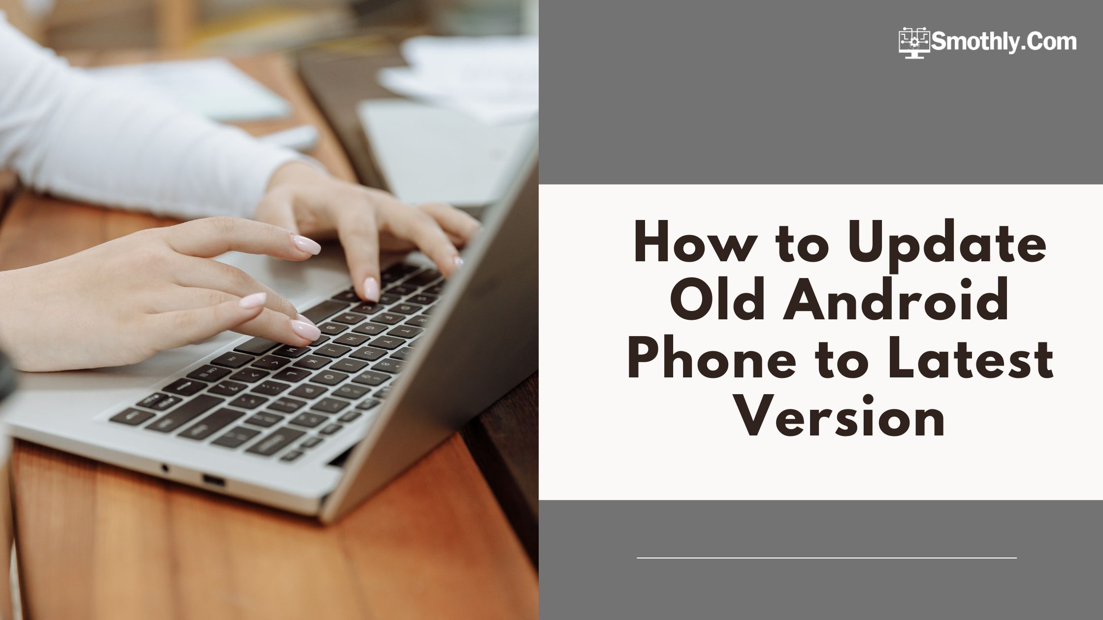 How to Update Old Android Phone to Latest Version