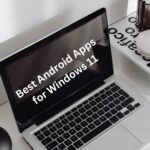 best android apps for windows 11