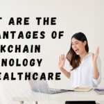 what are the advantages of blockchain technology in healthcare